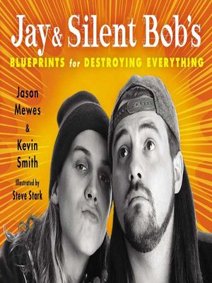 cover image of Jay & Silent Bob's Blueprints for Destroying Everything